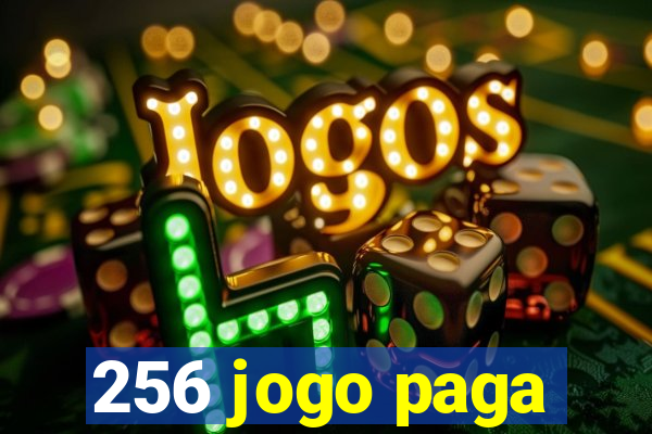 256 jogo paga